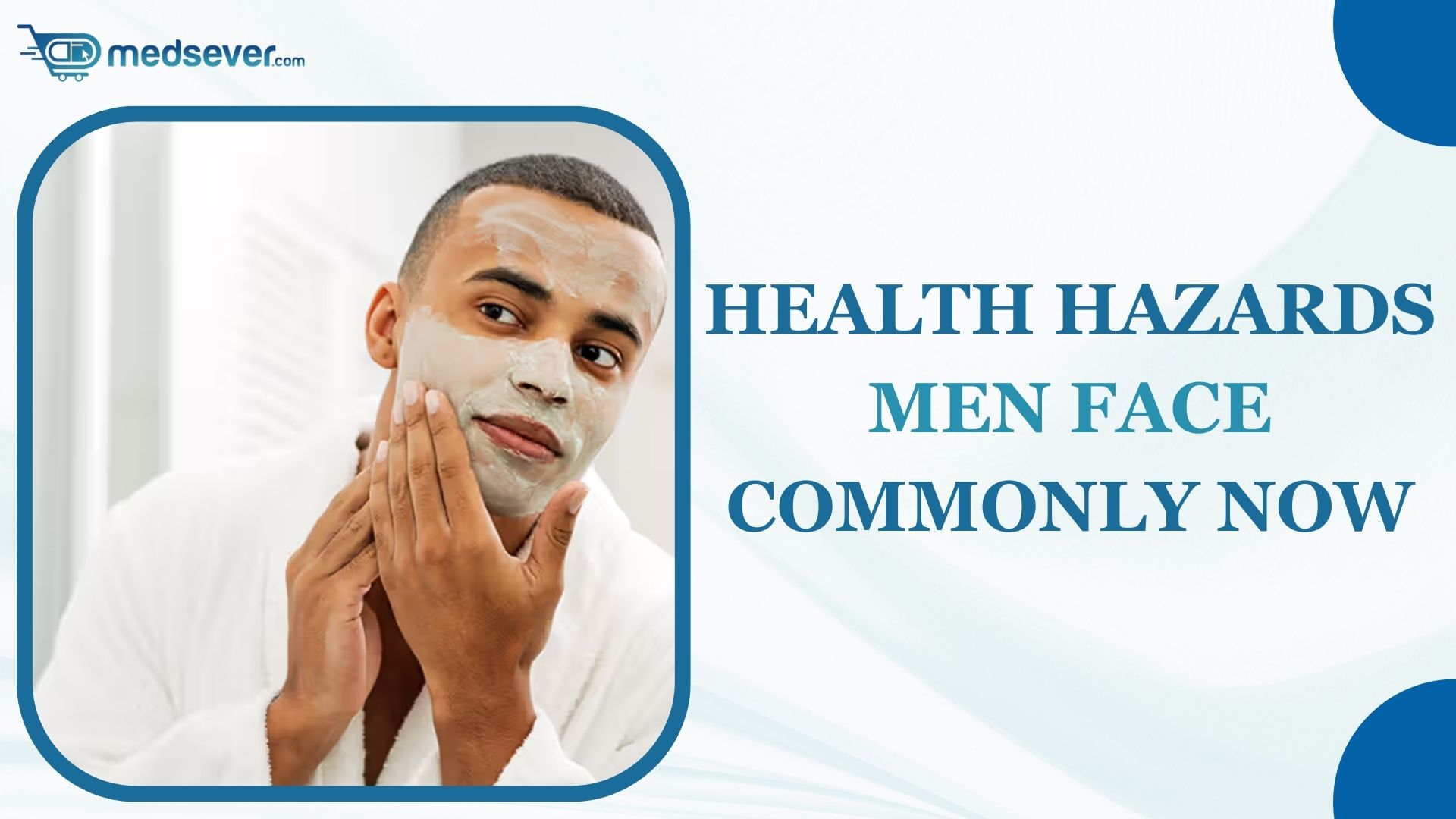 Health hazards men face commonly now - Medsever